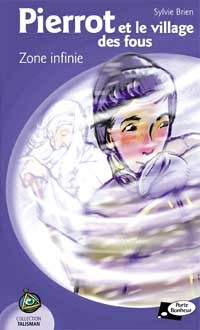 Pierrot Village des fous - Zone infinie