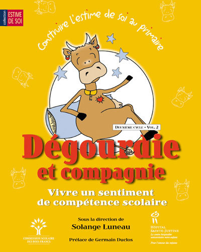 CONSTRUIRE L'ESTIME DE SOI A L'ECOLE PRIMAIRE C2-V2 : DEGOURDIE ET COMPAGNIE VIVRE UN SENTIMENT DE C