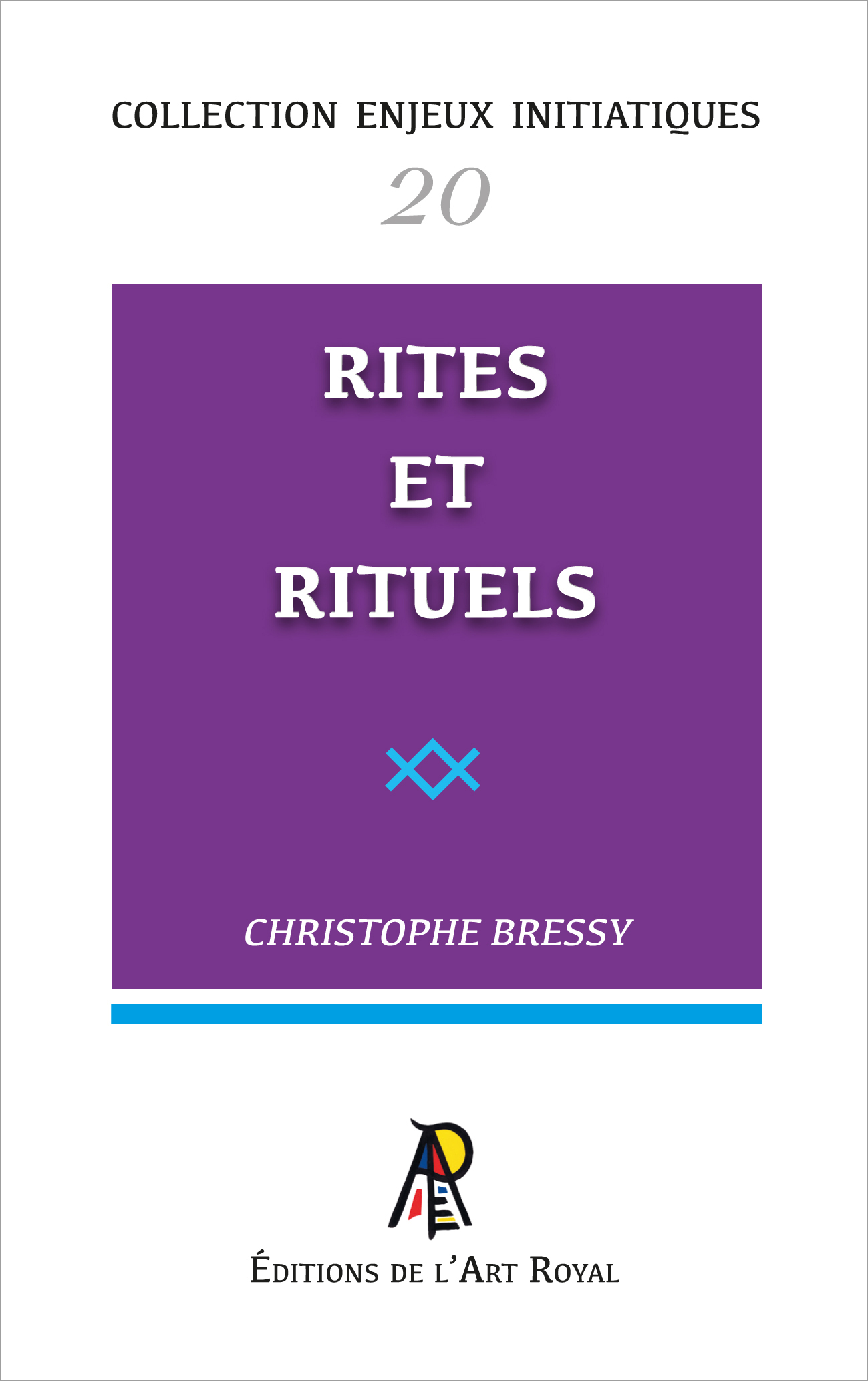 Enjeux initiatiques 20 : Rites et Rituels