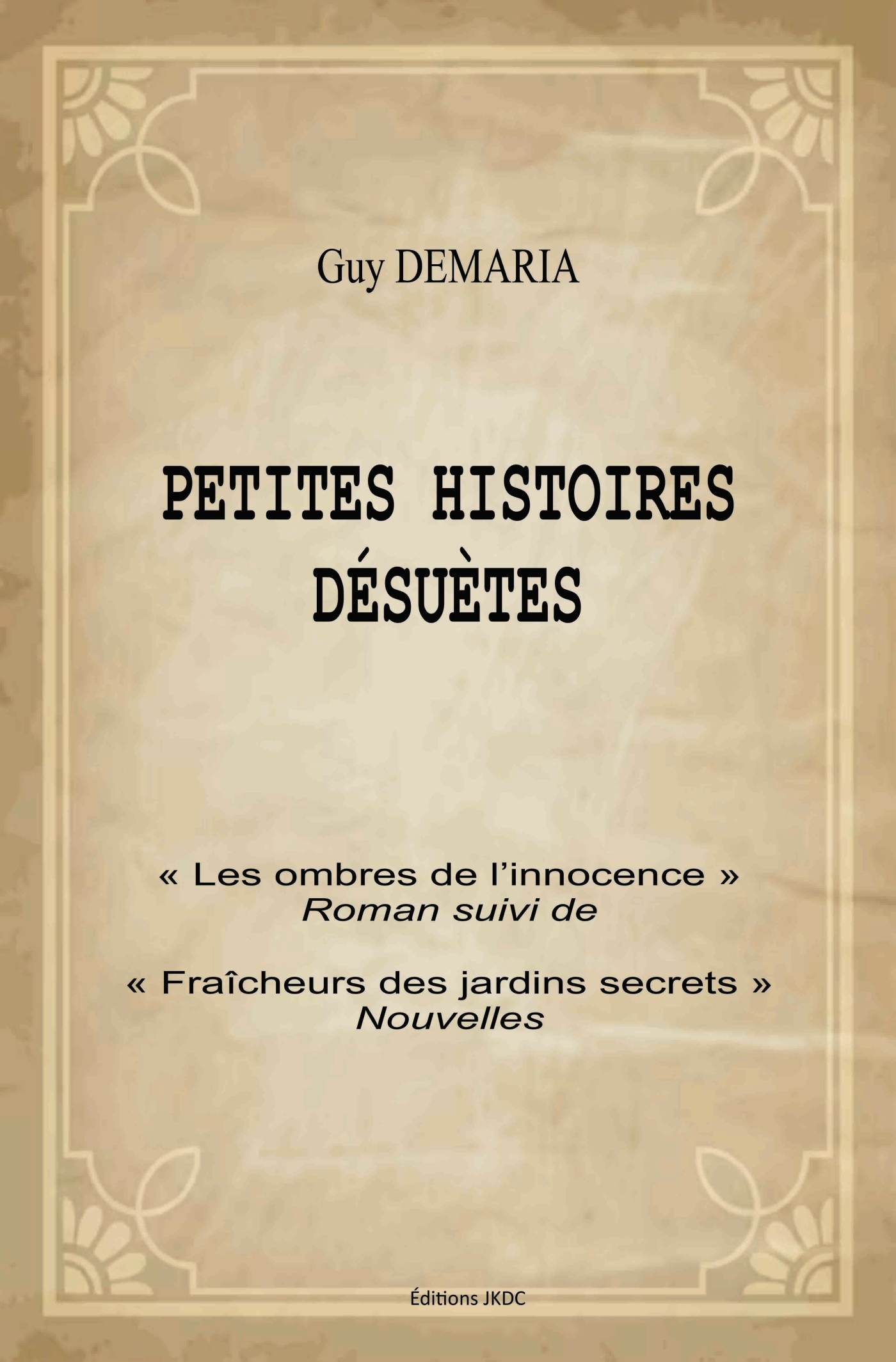 PETITES HISTOIRES DÉSUETTES