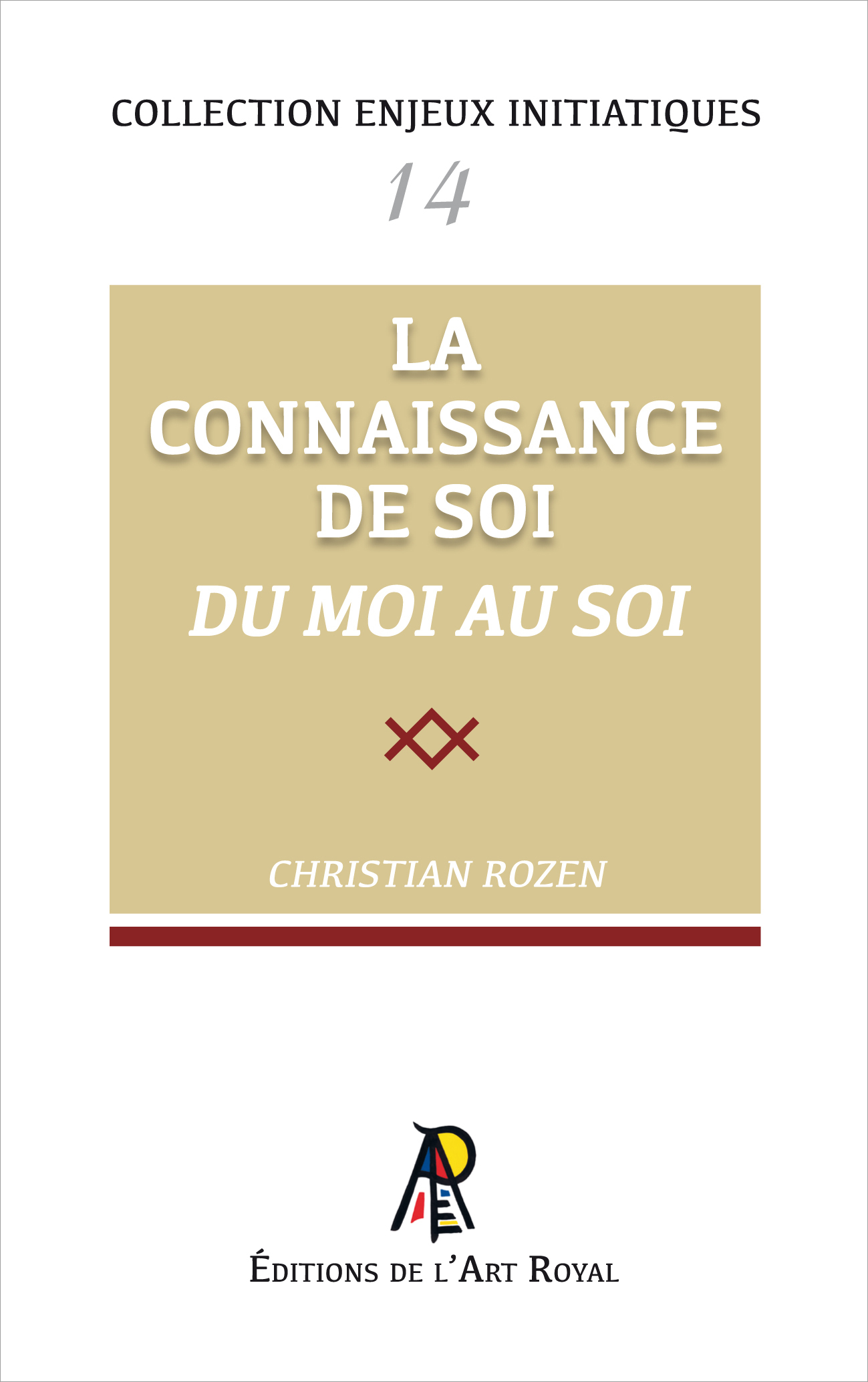 Enjeux initiatiques 14 : La Connaissance de Soi - Du moi au Soi