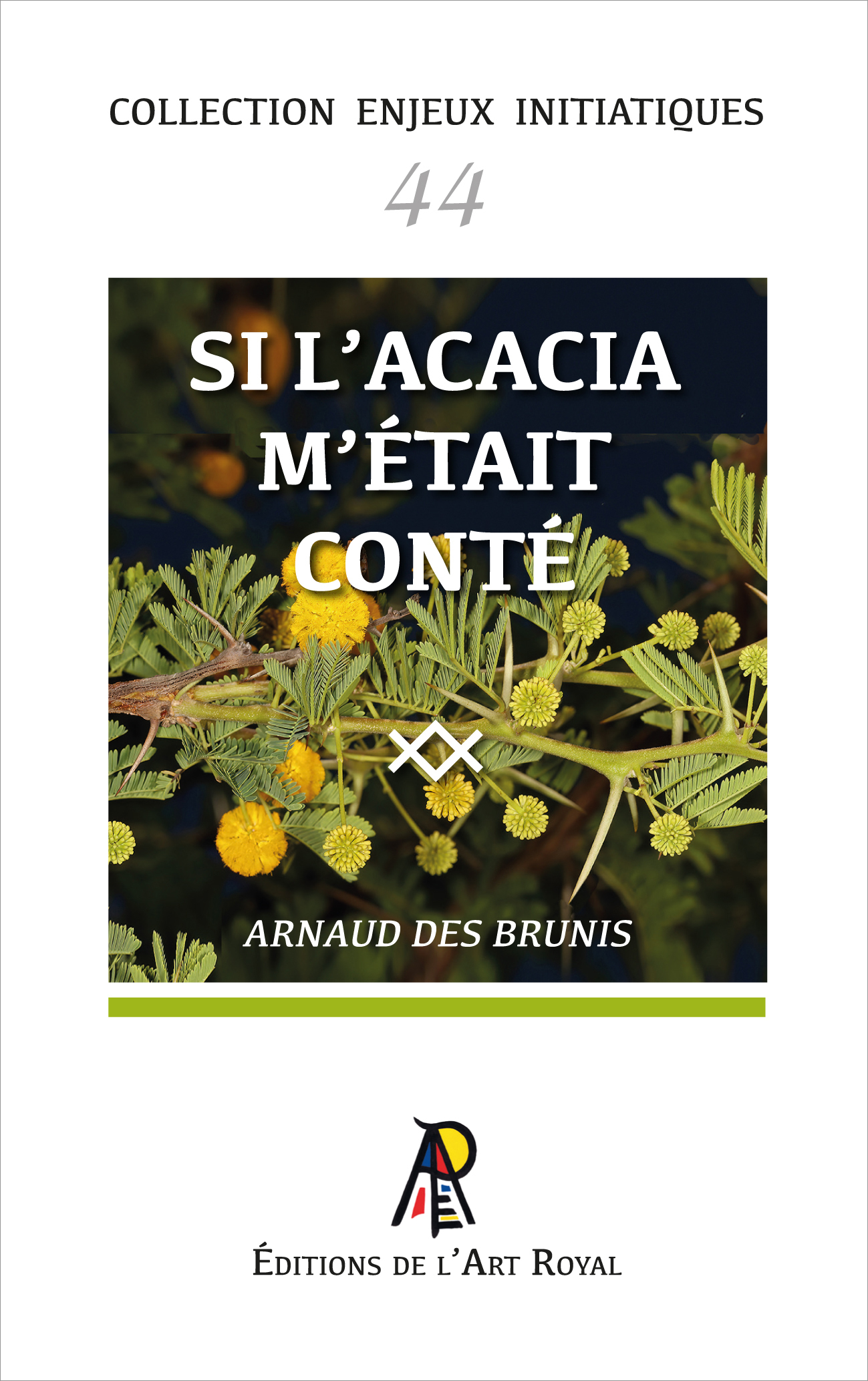 Enjeux initiatiques 44 : Si L’acacia m’était conté
