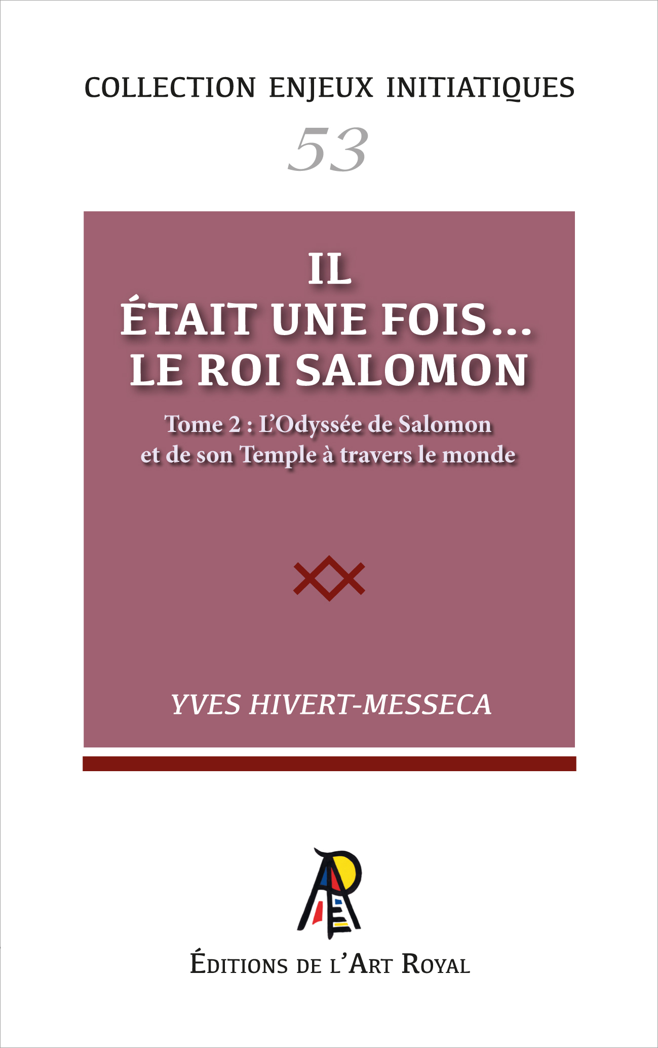 Enjeux initiatiques 53 : Salomon 2