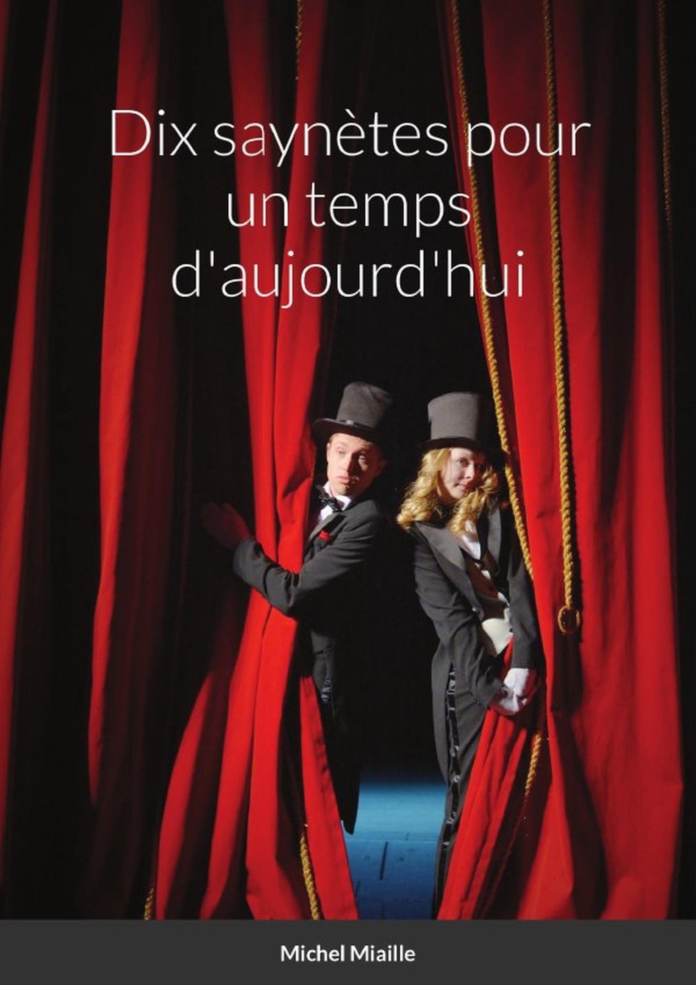 Dix saynètes pour un temps d'aujourd'hui