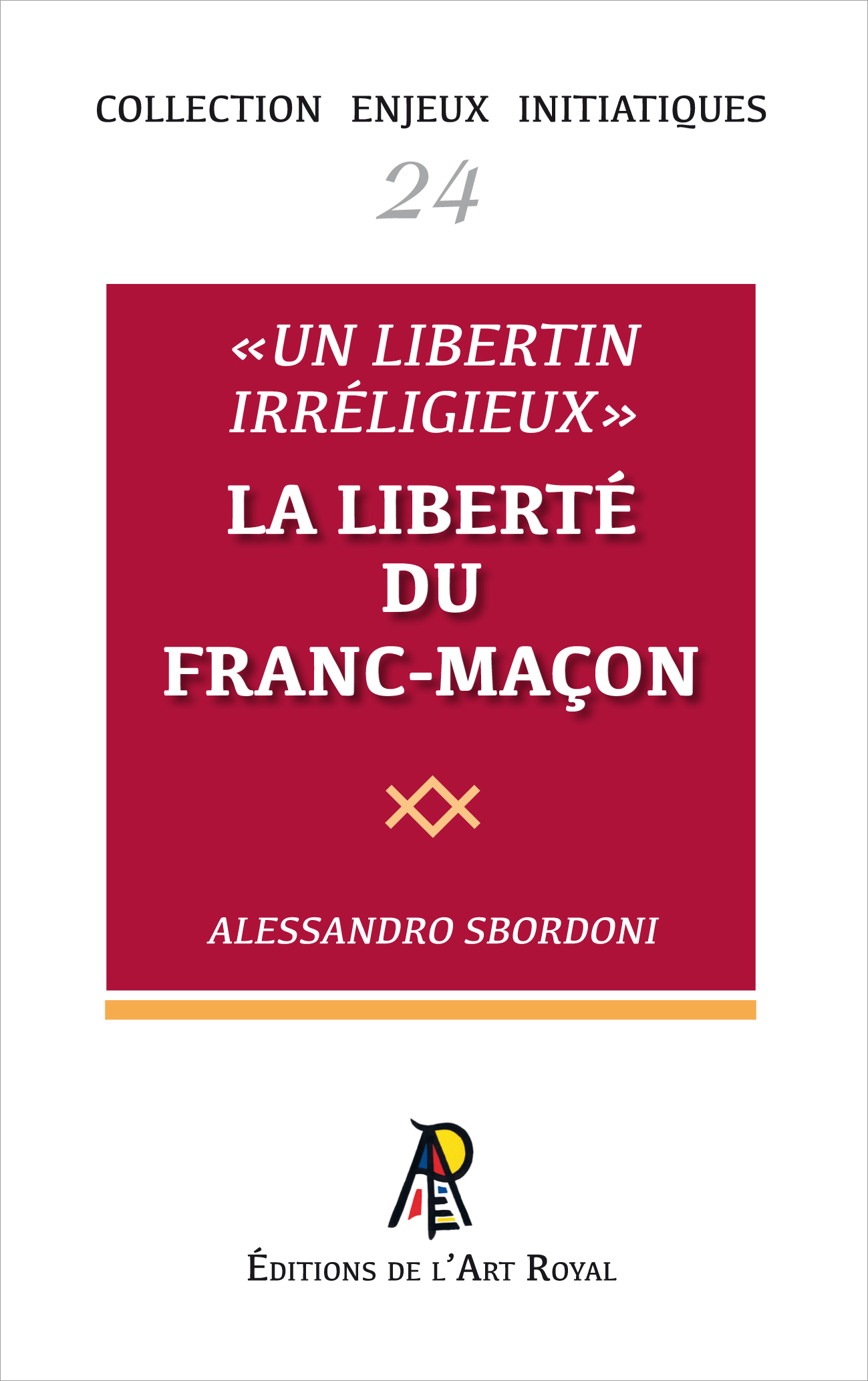 Enjeux initiatiques 24 : « Un libertin irréligieux » - La liberté du franc-maçon
