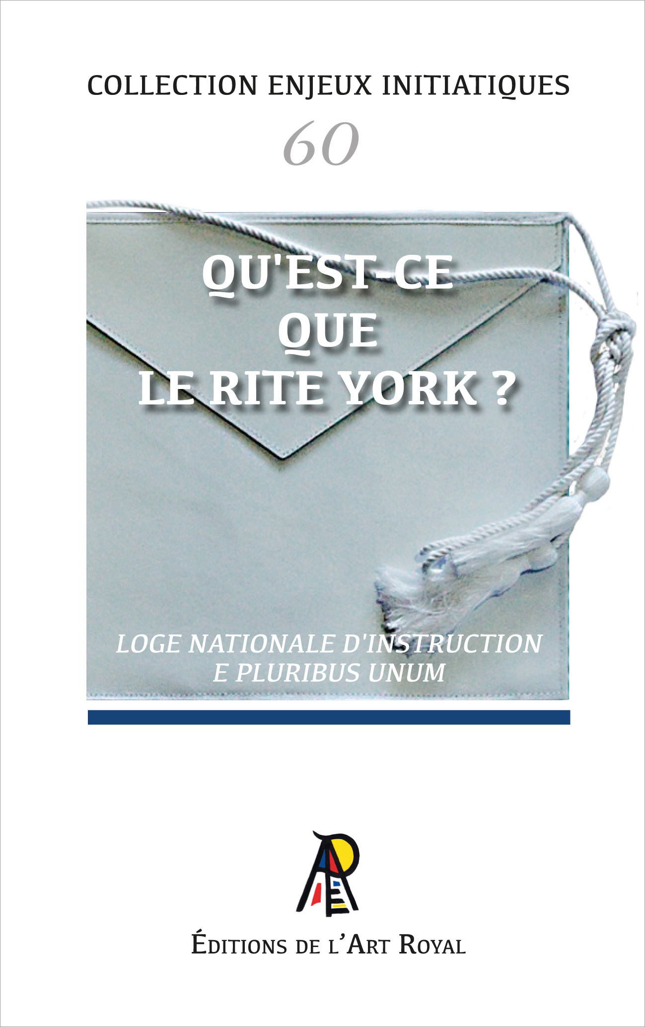 Enjeux initiatiques 60 : Qu'est-ce que le Rite York ?