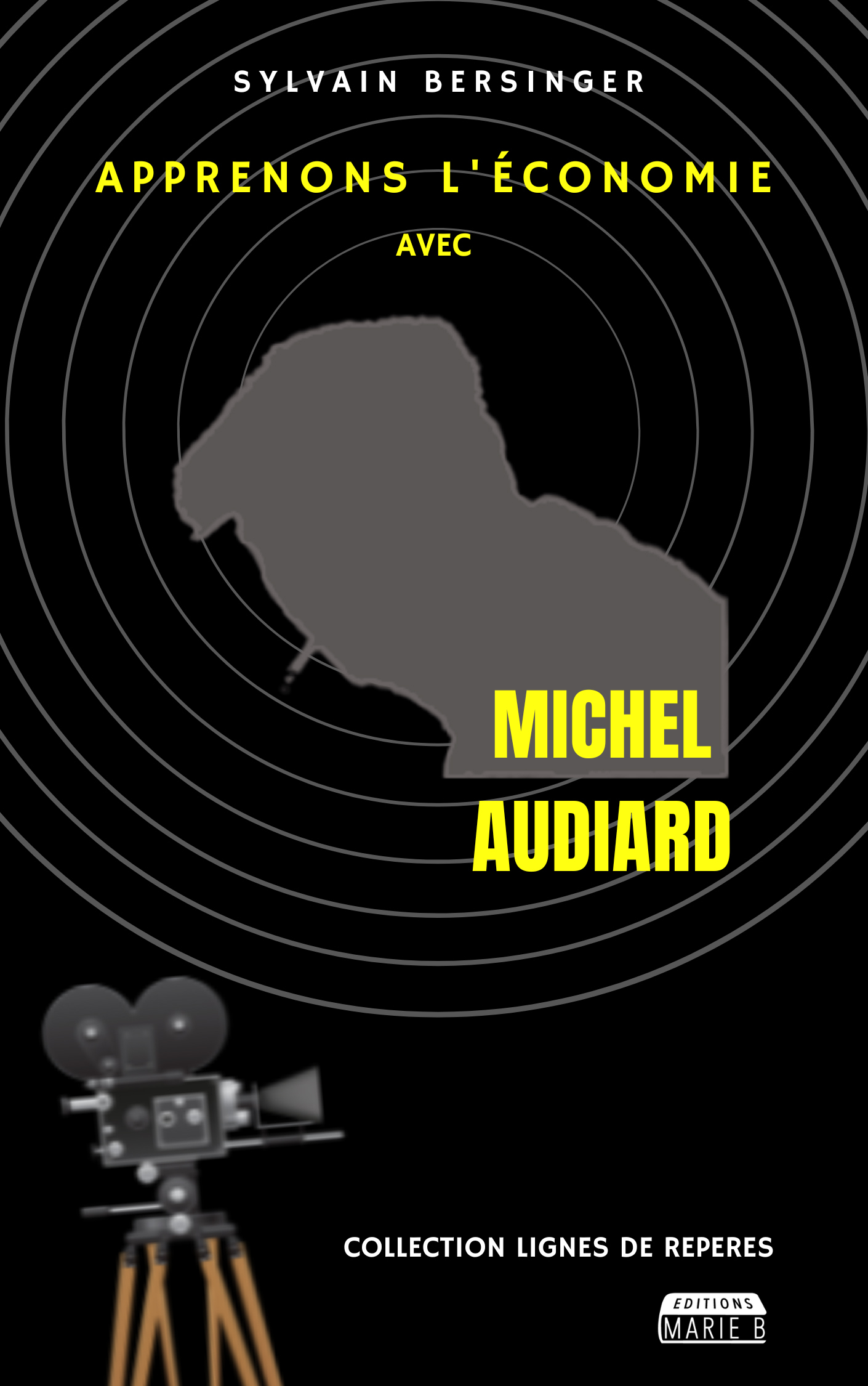 APPRENONS L'ECONOMIE AVEC MICHEL AUDIARD