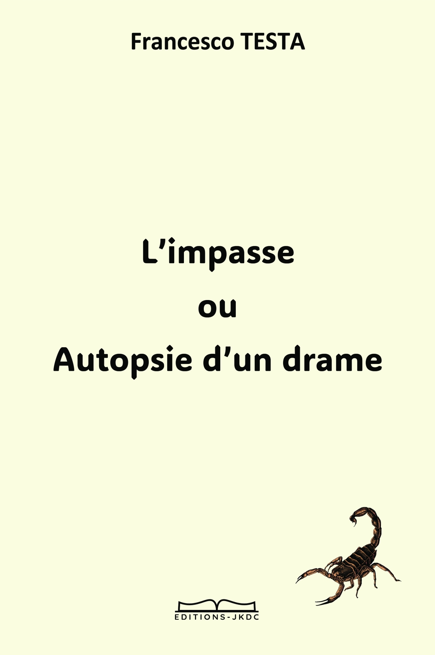 L'IMPASSE ou Autopsie d'un drame