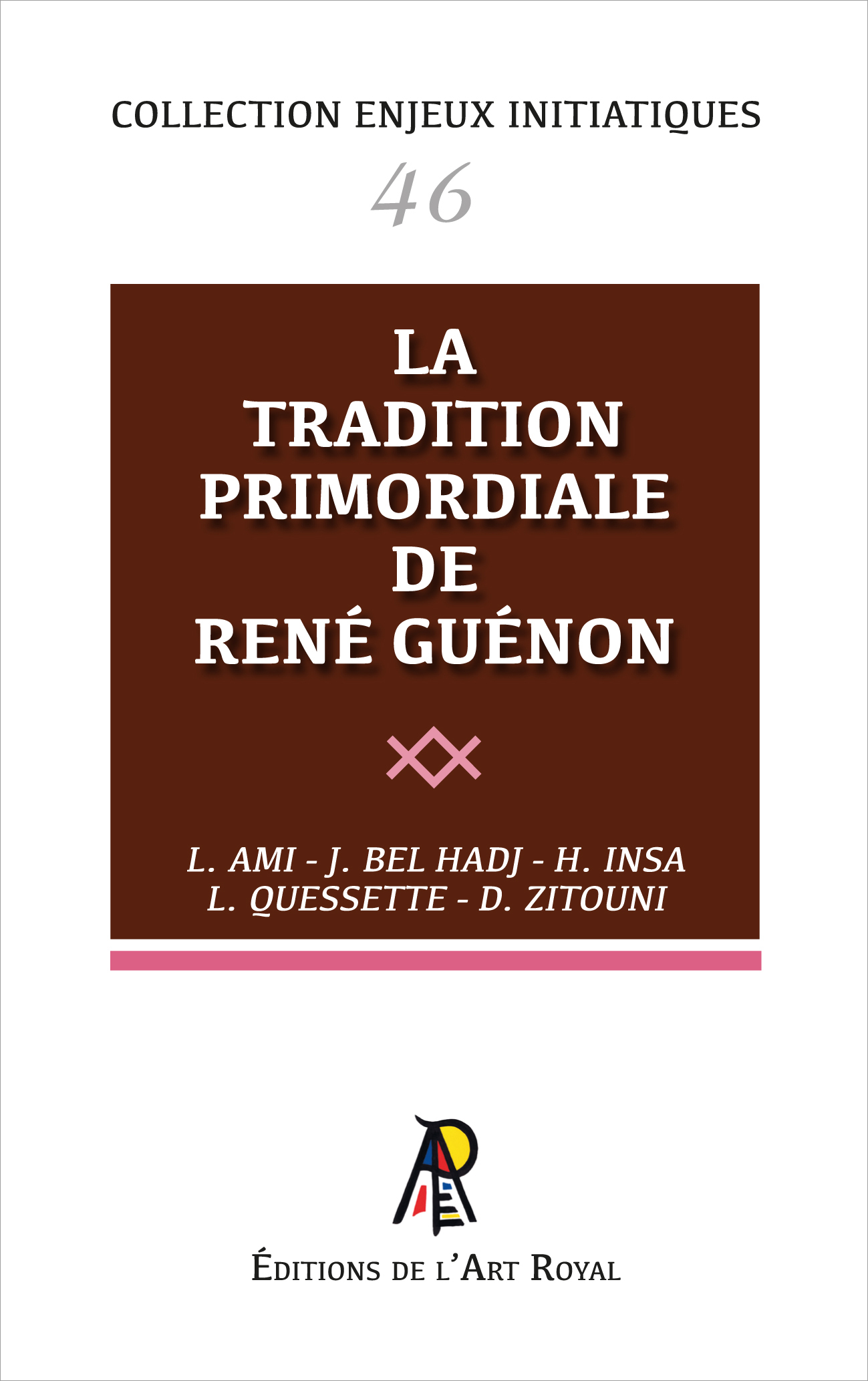 Enjeux initiatiques 46 : La Tradition primordiale de René Guénon - Une lecture maçonnique