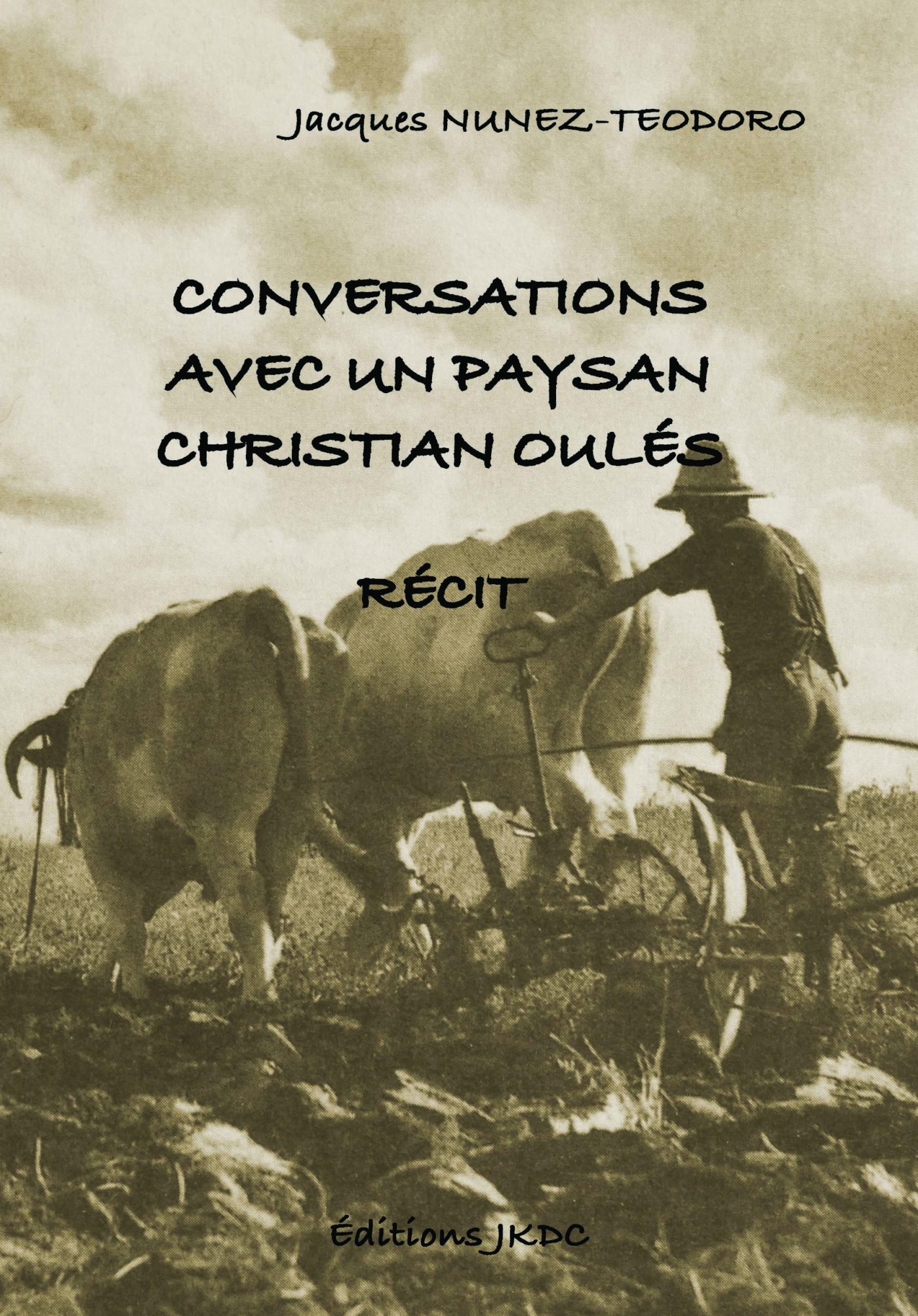CONVERSATION AVEC UN PAYSAN - CHRISTIAN OULES