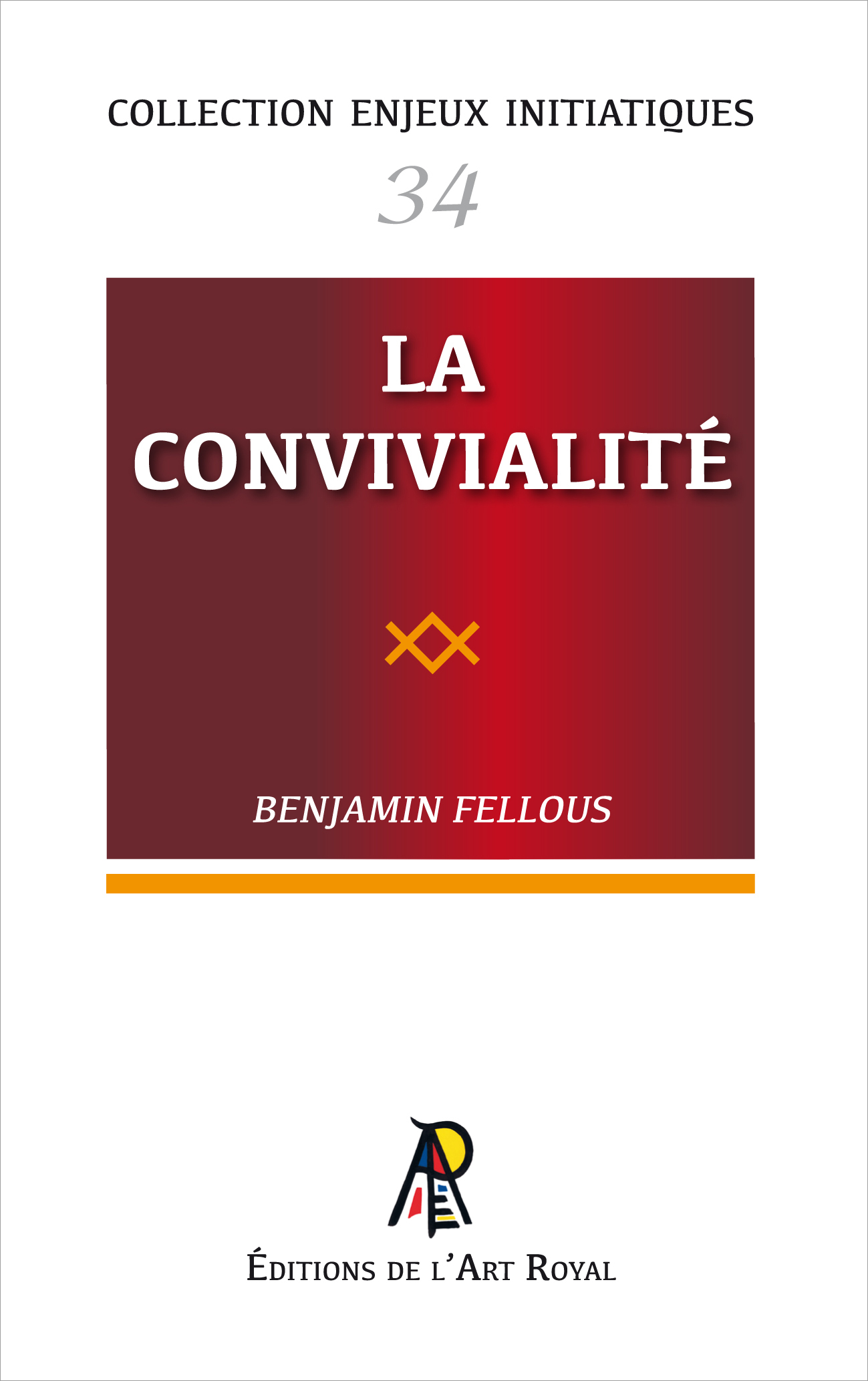 Enjeux initiatiques 34 : La Convivialité