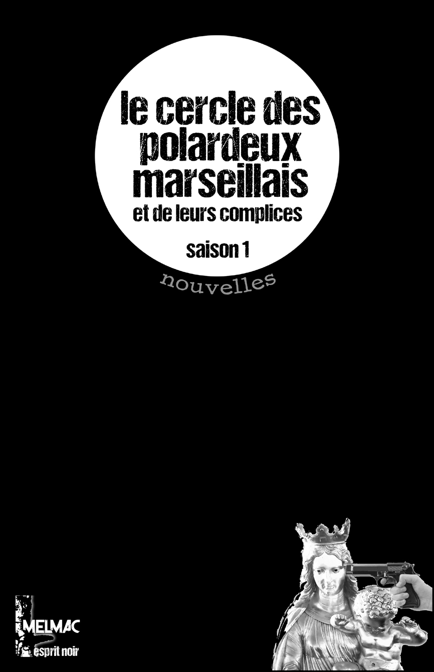 Le cercle des polardeux marseillais, saison 1 