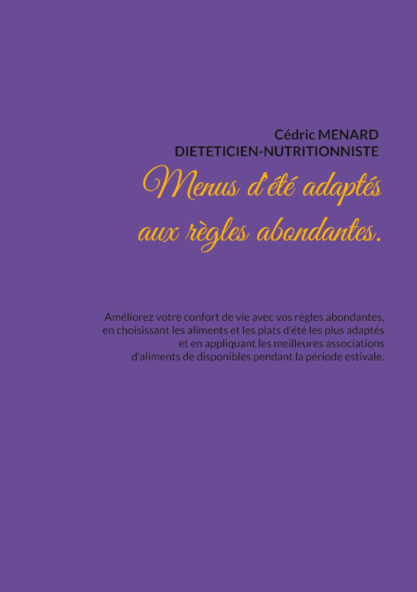 Menus d'été adaptés aux règles abondantes.