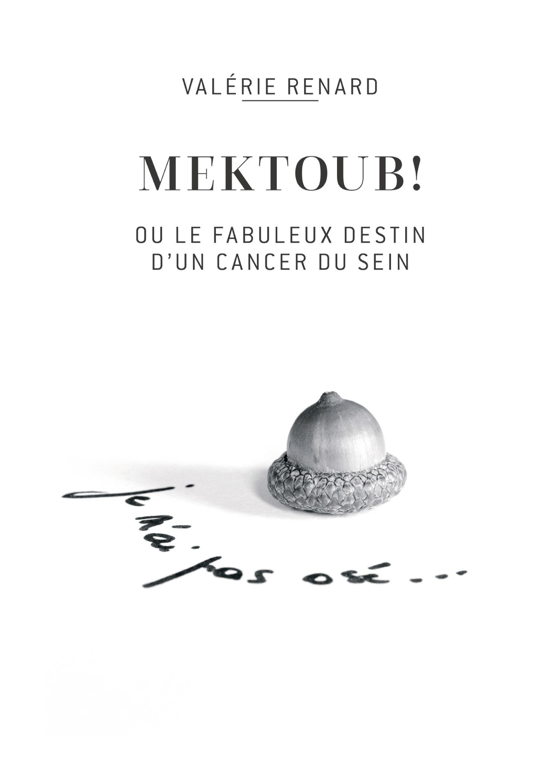 Mektoub ou l'incroyable destin d'un cancer du sein