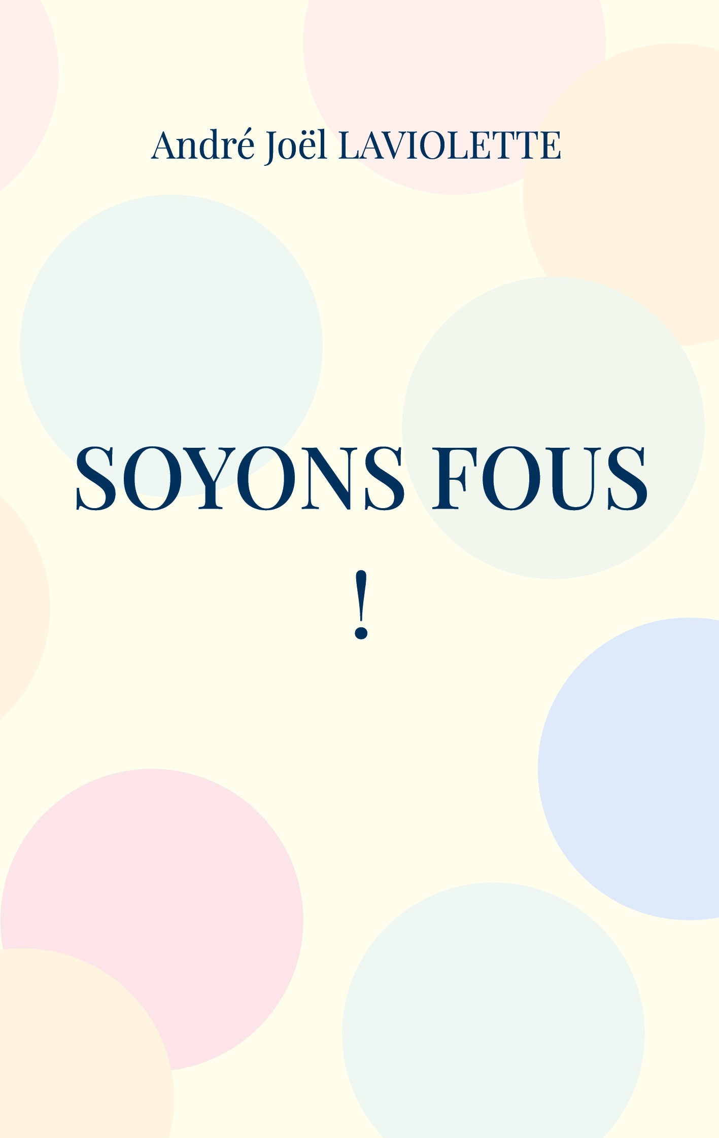 Soyons fous !