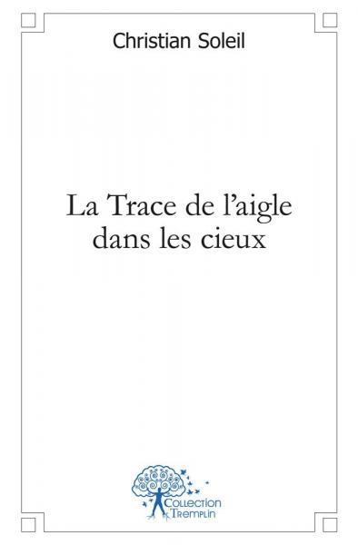 La trace de l'aigle dans les cieux