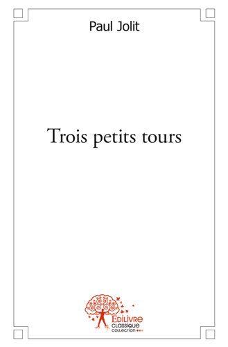 Trois petits tours