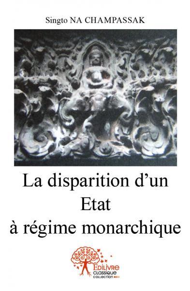 La disparition d'un etat à régime monarchique