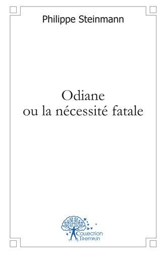 Odiane ou la nécessité fatale