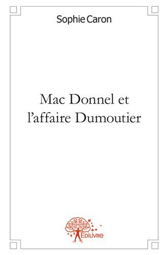 Mac donnel et l'affaire dumoutier