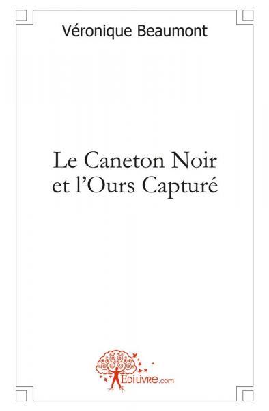 Le caneton noir et l'ours capturé
