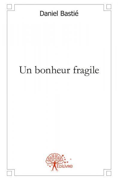 Un bonheur fragile