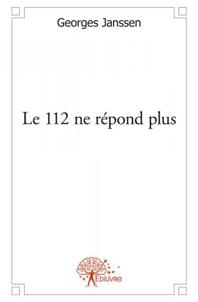 Le 112 ne répond plus
