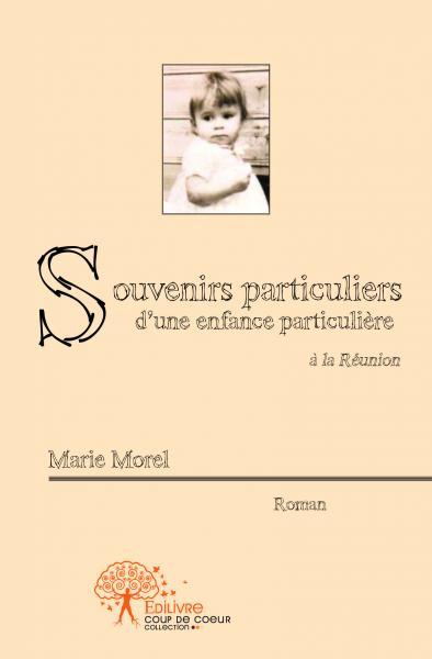 Souvenirs particuliers d'une enfance particulière