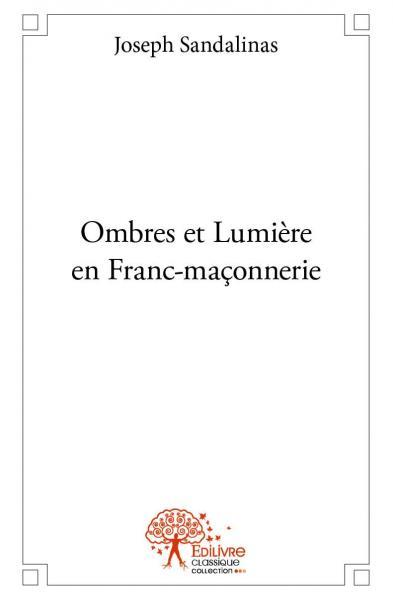 Ombres et lumière en franc maçonnerie