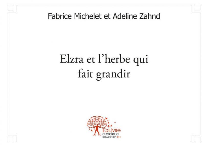 Elzra et l'herbe qui fait grandir