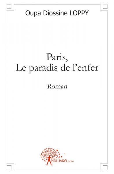 Paris, le paradis de l'enfer