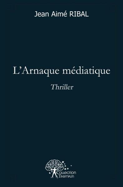 L'arnaque médiatique