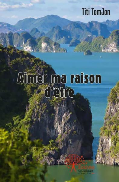 Aimer ma raison dêtre