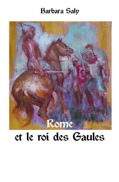 Rome et le roi des gaules