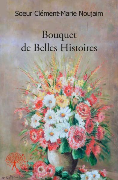Bouquet de belles histoires
