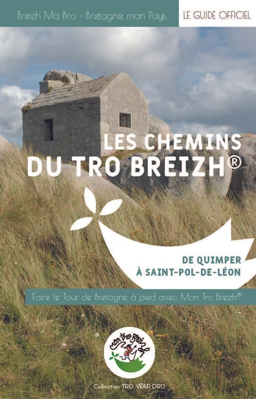 Les chemins du Tro Breizh : de Quimper à Saint-Pol-De-Léon