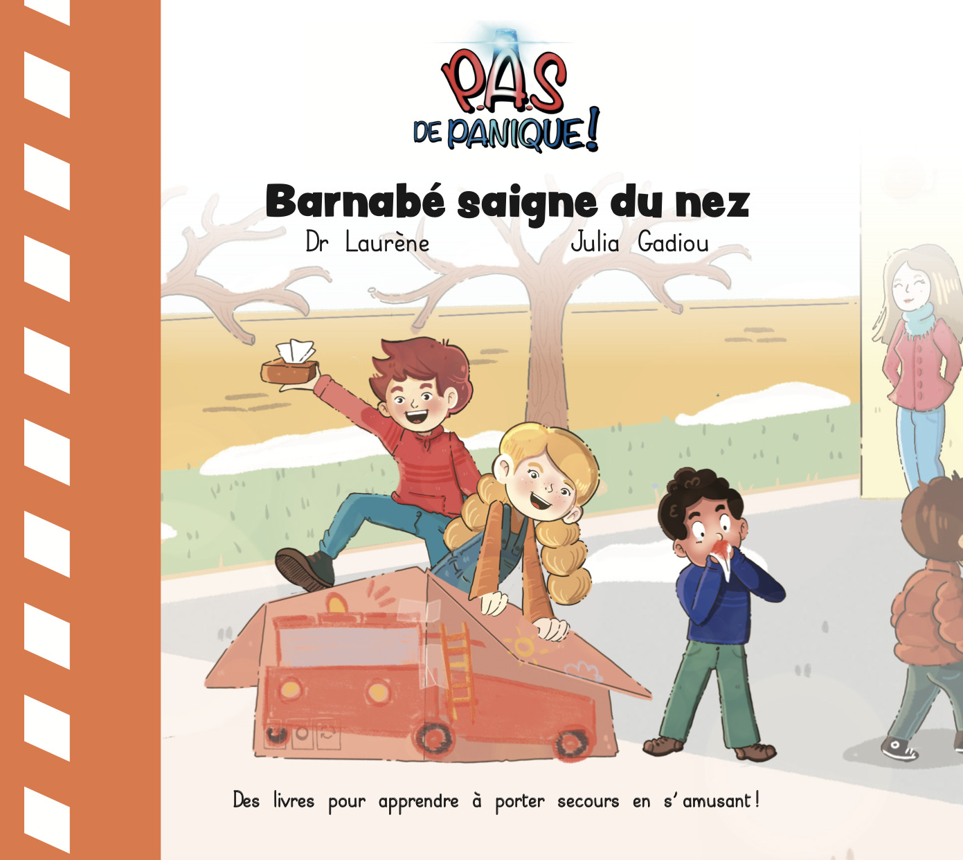 PAS de Panique ! Barnabé saigne du nez