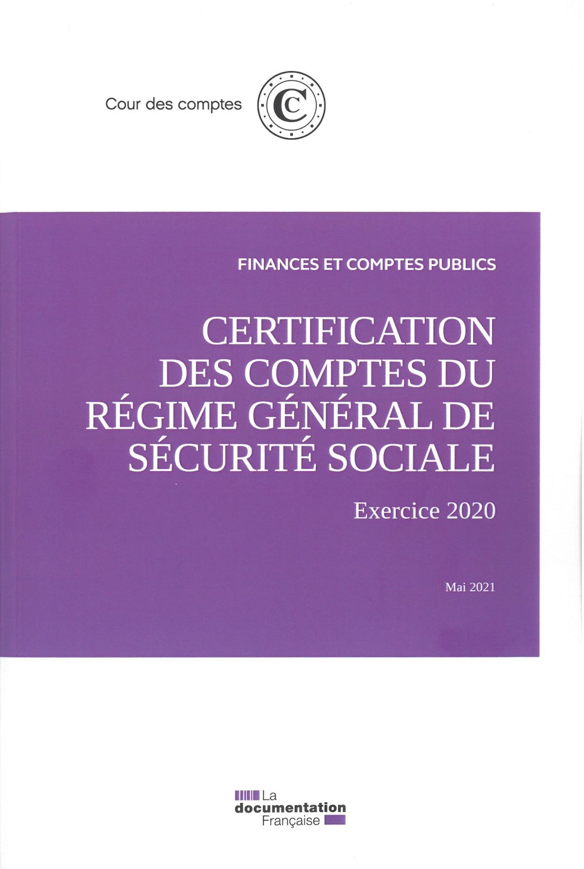 Certification des comptes du régime général de la sécurité sociale 