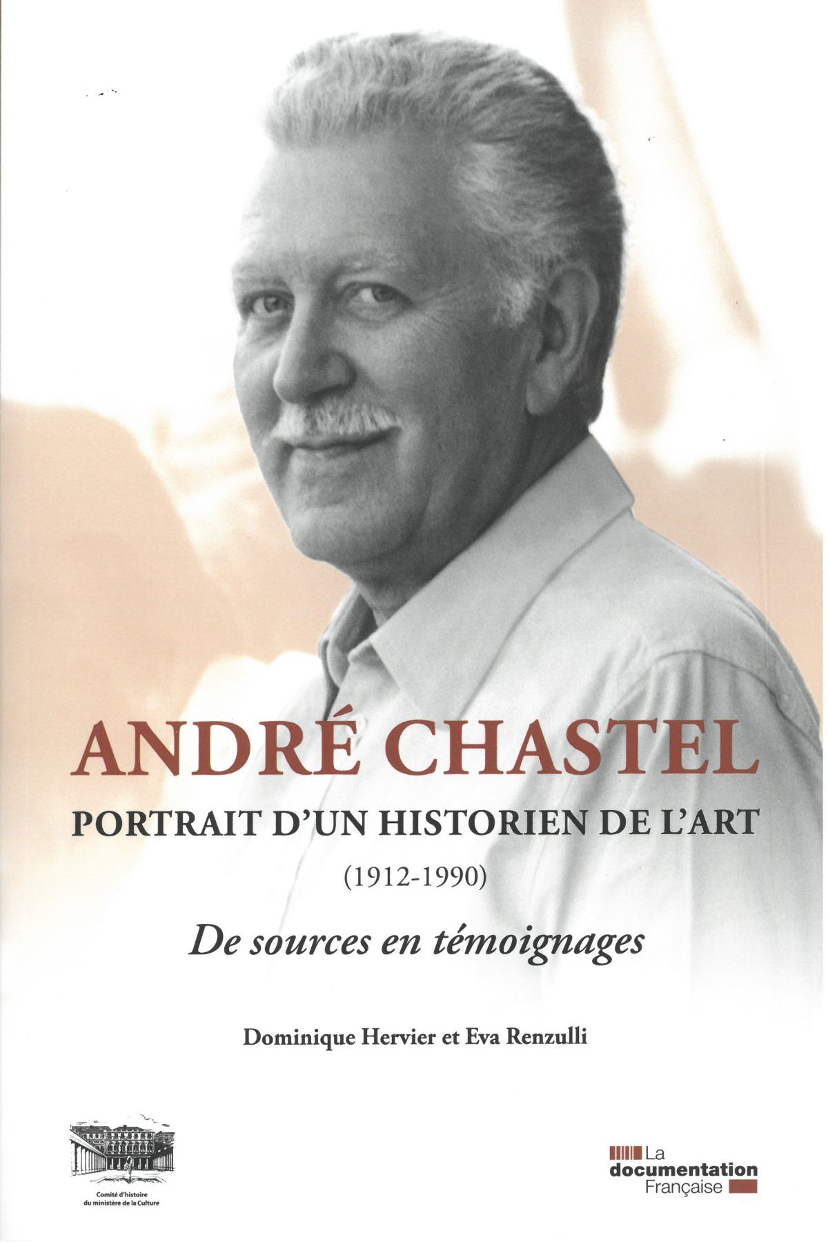 André Chastel, Portrait d'un historien de l'art 1912-1990