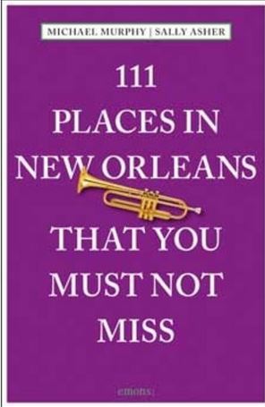 111 Places in New Orleans That You Must Not Miss /anglais