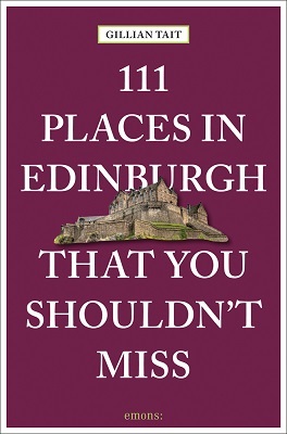 111 Places in Edinburgh That You Shouldn't Miss /anglais