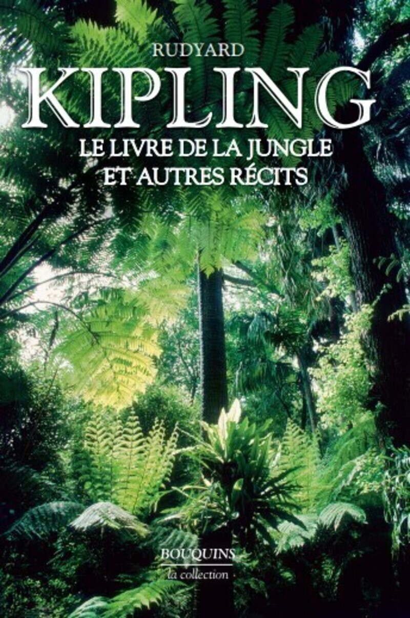 Rudyard Kipling - Le livre de la jungle et autres récits