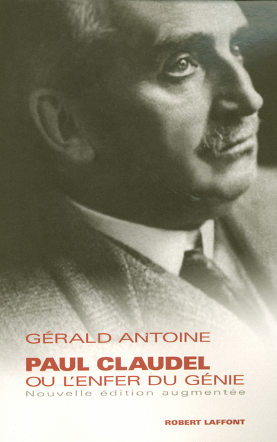 Paul Claudel ou l'enfer du génie - NE