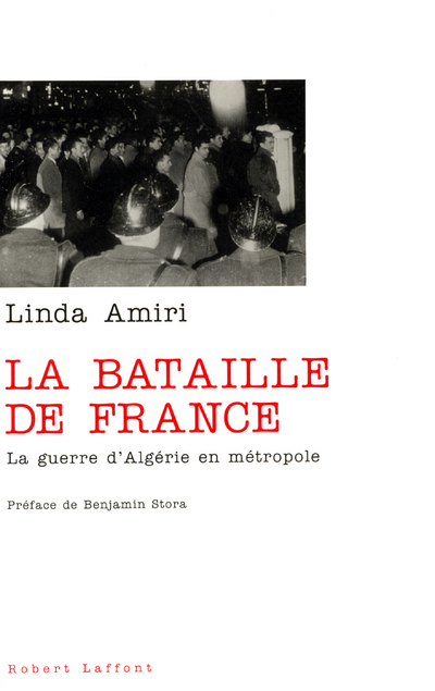 La bataille de France la guerre d'Algérie en métropole