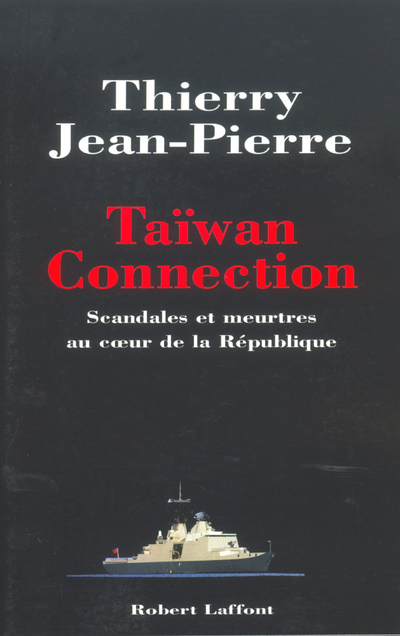 Taïwan connection - Scandales et meurtres au coeur de la République