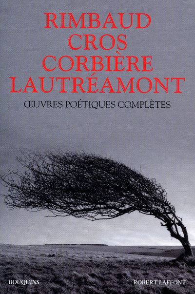 RIMBAUD CROS CORBIERE LAUTREAMONT-BOUQUINS OEUVRES POETIQUES COMPLETES