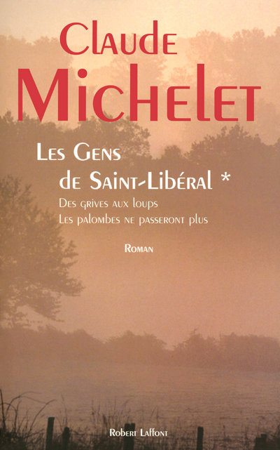 Les gens de Saint Libéral - tome 1