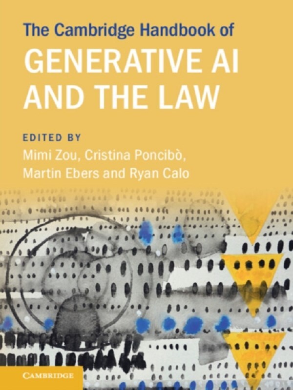 The Cambridge Handbook of Generative AI and the Law
