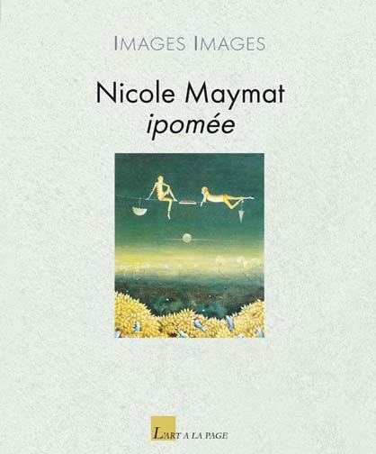 Nicole Maymat, ipomée
