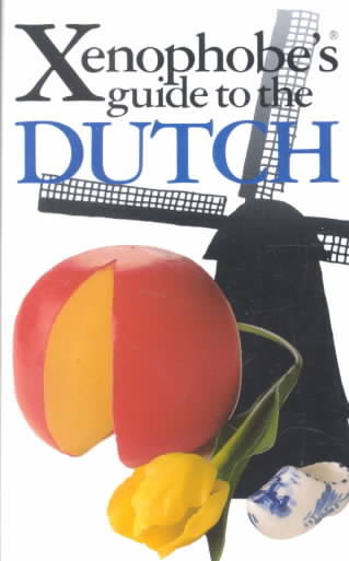 Xenophobe's Guide to the Dutch